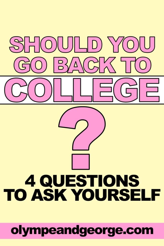 should you go back to college? pin